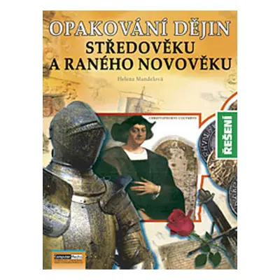 Opakování dějin Středověku a ranného novověku - Autor Neuveden