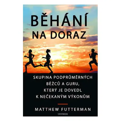 Běhání na doraz - Matthew Futterman