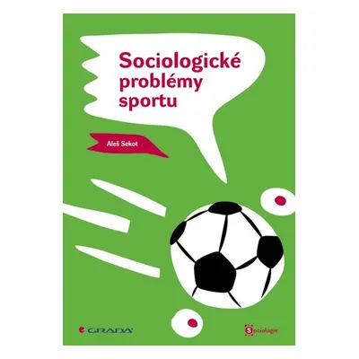 Sociologické problémy sportu - Aleš Sekot