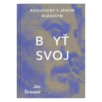 Byť svoj - Ján Štrasser