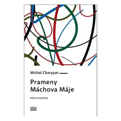 Prameny Máchova Máje - Michal Charypar