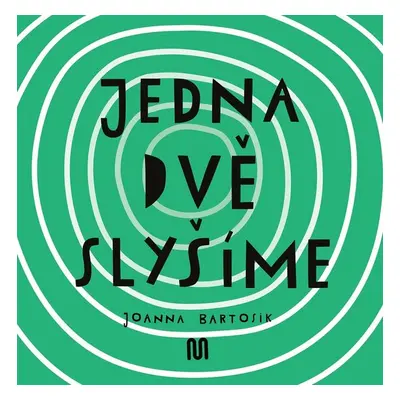 Jedna dvě Slyšíme - Joanna Bartosik