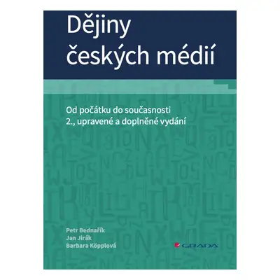 Dějiny českých médií - Petr Bednařík