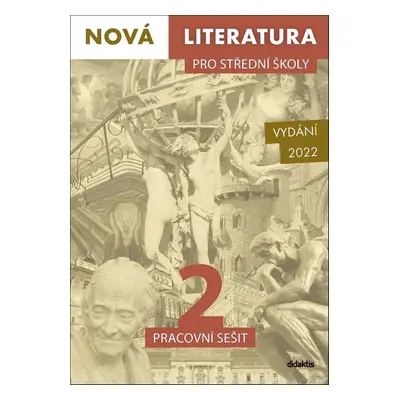 Nová literatura pro střední školy 2 Pracovní sešit - Michaela Tučková