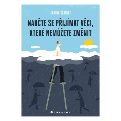 Naučte se přijímat věci, které nemůžete změnit - Janina Scarlet