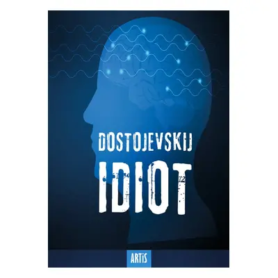 Idiot - Fjodor Dostojevskij