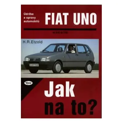 Fiat Uno od 9/82 do 7/95 - Hans-Rüdiger Etzold