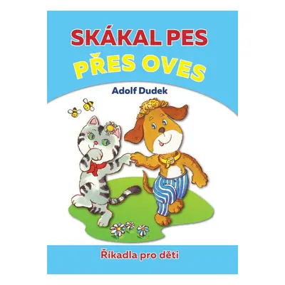 Skákal pes přes oves - Adolf Dudek