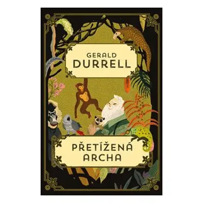 Přetížená archa - Gerald Durrell