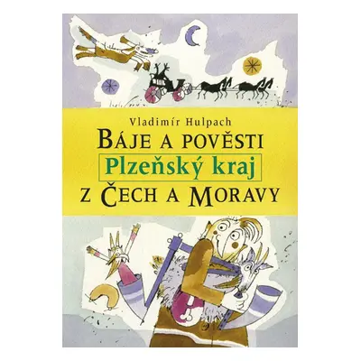 Báje a pověsti z Čech a Moravy - Plzeňský kraj - Vladimír Hulpach