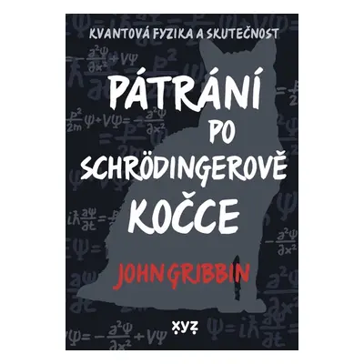 Pátrání po Schrödingerově kočce - John Gribbin