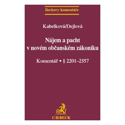 Nájem a pacht v novém občanském zákoníku - JUDr. Eva Kabelková