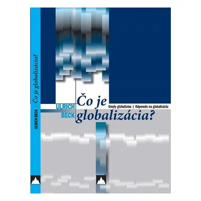 Čo je globalizácia - prof. Ulrich Beck