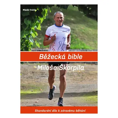 Běžecká bible Miloše Škorpila - Dana Škorpilová