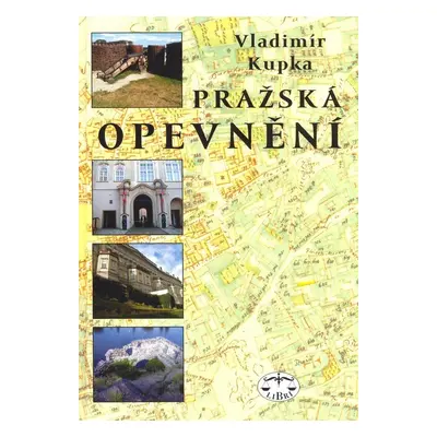 Pražská opevnění - Vladimír Kupka