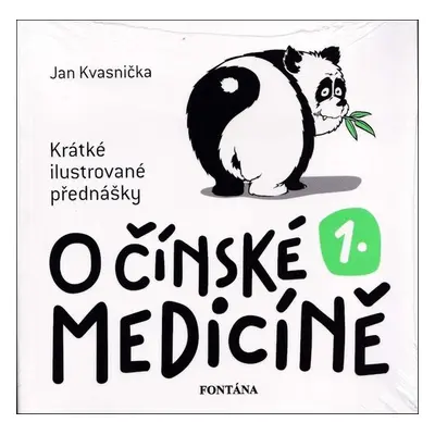 O čínské medicíně 1. - Jan Kvasnička