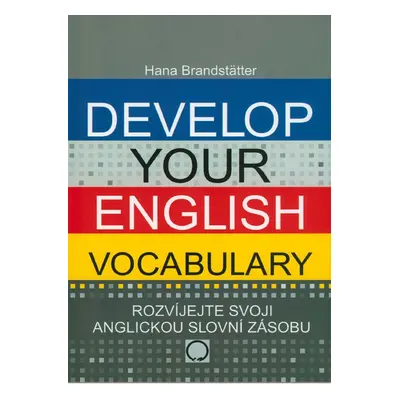 Develop your English Vocabulary - Hana Brandstatter