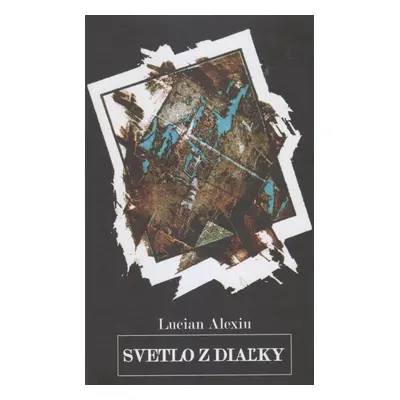 Svetlo z diaľky - Lucian Alexiu