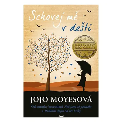 Schovej mě v dešti - Jojo Moyes