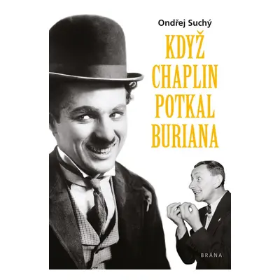 Když Chaplin potkal Buriana - Jiří Suchý