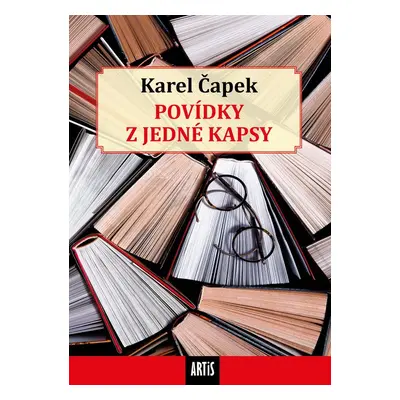 Povídky z jedné kapsy - Karel Čapek