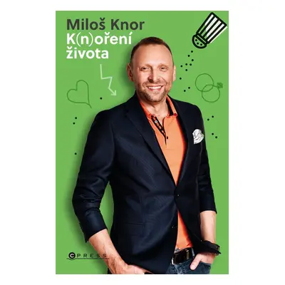 Miloš Knor: K(n)oření života - Miloš Knor