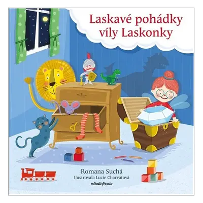 Laskavé pohádky víly Laskonky - Romana Suchá