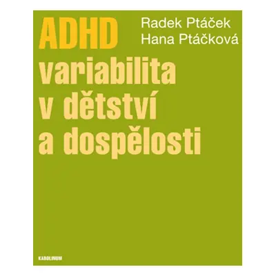 ADHD – variabilita v dětství a dospělosti - Radek Ptáček