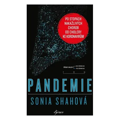 Pandemie - Sonia Shahová