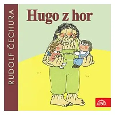 Hugo z hor - Rudolf Čechura