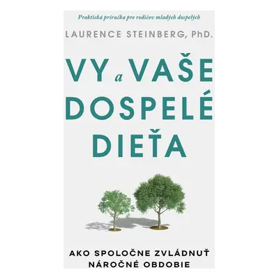 Vy a vaše dospelé dieťa - Laurence Steinberg