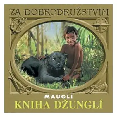 Kniha džunglí - Mauglí - Joseph Rudyard Kipling