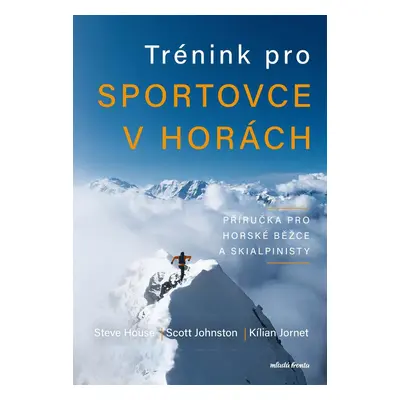 Trénink pro sportovce v horách - Kilian Jornet