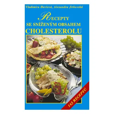 Recepty se sníženým obsahem tuků, zejména cholesterolu - Vladimíra Havlová