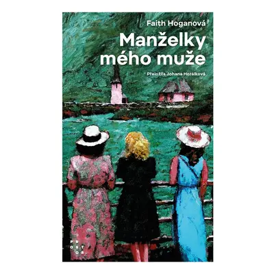 Manželky mého muže - Faith Hoganová