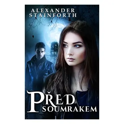 Před soumrakem - Alexander Stainforth