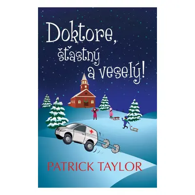 Doktore, šťastný a veselý - Patrick Taylor