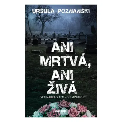 Ani mrtvá, ani živá - Ursula Poznanski