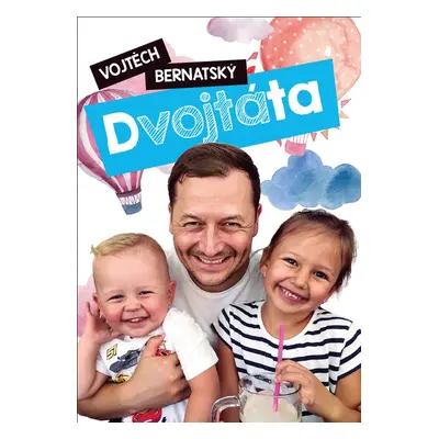 : Vojtěch Bernatský: Dvojtáta - Vojtěch Bernatský