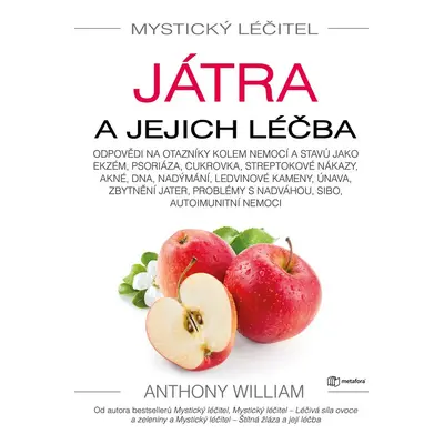 Mystický léčitel: Játra - Anthony William