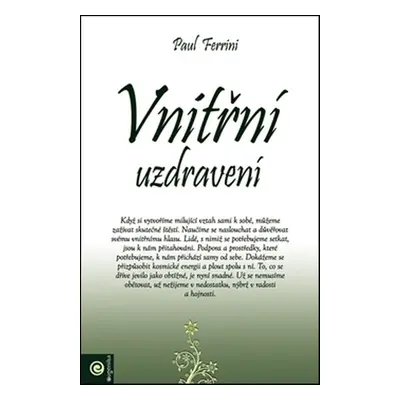 Vnitřní uzdravení - Paul Ferrini