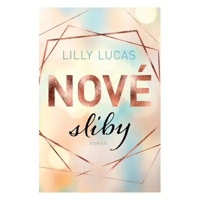 Nové sliby - Lilly Lucas