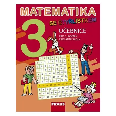 Matematika se Čtyřlístkem 3 Učebnice - Alena Rakoušová