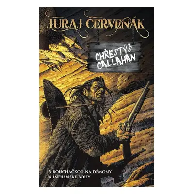 Chřestýš Callahan - Juraj Červenák