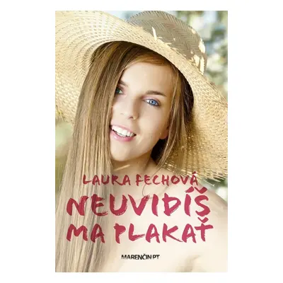 Neuvidíš ma plakať - Laura Fechová