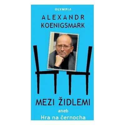 Mezi židlemi - Alex Koenigsmark