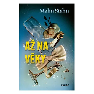 Až na věky - Malin Stehn