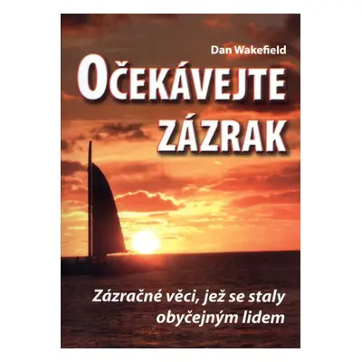 Očekávejte zázrak - Dan Wakefield