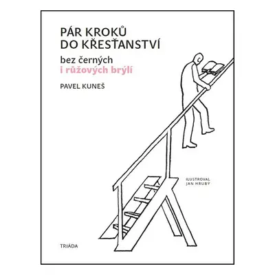 Pár kroků do křesťanství - Pavel Kuneš