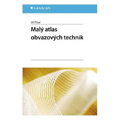 Malý atlas obvazových technik - Jiří Páral